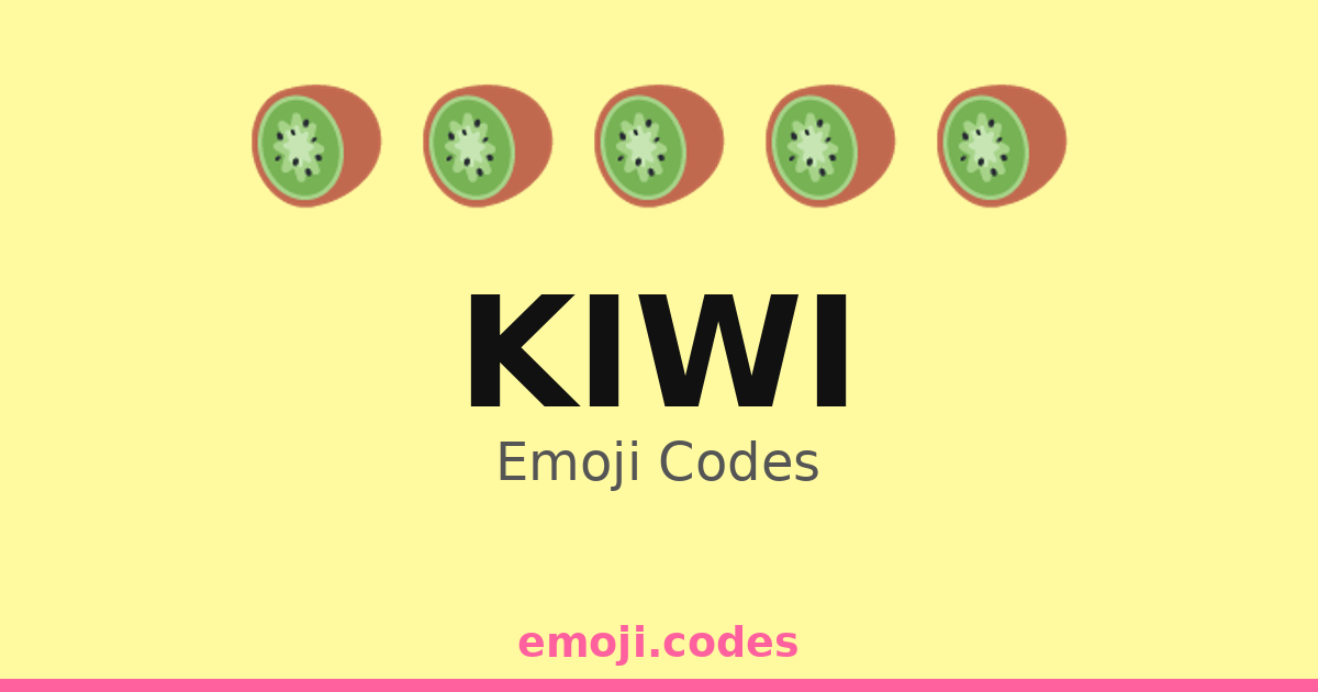 Kiwi Emoji Codes 🥝 — 500 Combinations to Copy & Paste