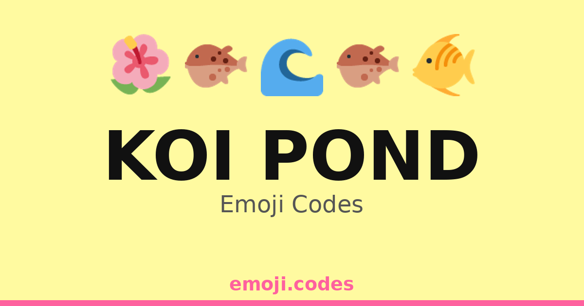Koi Pond Emoji Codes 🌊🐟🍃🏞️ — 276 Combinations to Copy & Paste