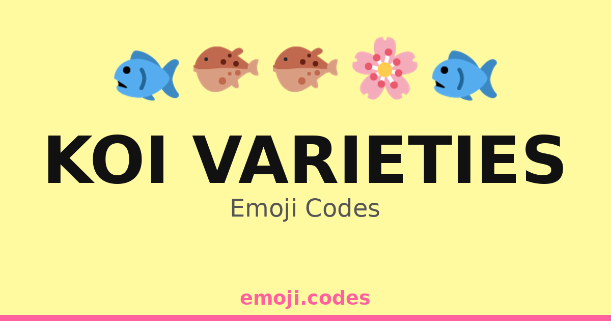 Koi Varieties Emoji Codes 🌅🐡💧 — 36 Combinations To Copy And Paste 