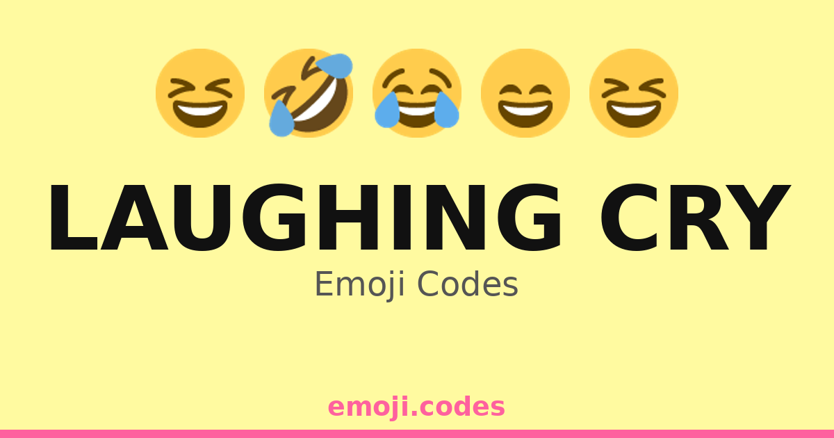 Laughing Cry Emoji Codes 💧 — 371 Combinations to Copy & Paste