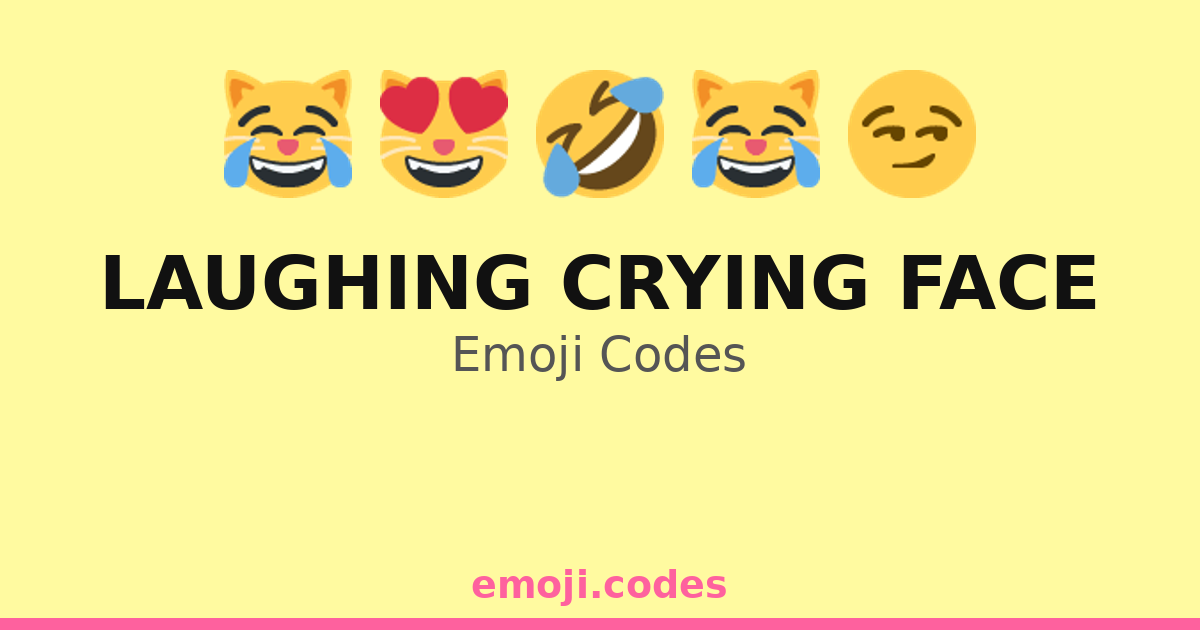 Laughing Crying Face Emoji Codes 😂🤣😅😆😜😝 — 28 Combinations to Copy & Paste