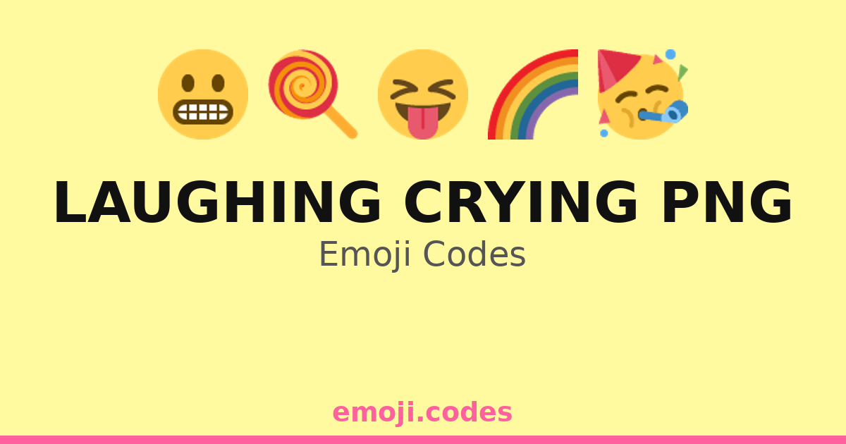 Laughing Crying Png Emoji Codes 🌈🍕🍔 — 9 Combinations to Copy & Paste