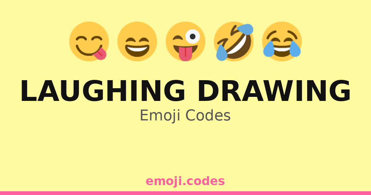 Laughing Drawing Emoji Codes 😂🎉🖌️ — 298 Combinations to Copy & Paste