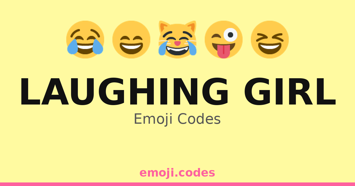 Laughing Girl Emoji Codes 😂👧 — 216 Combinations to Copy & Paste