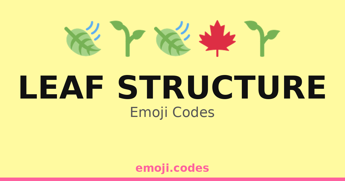 Leaf Structure Emoji Codes 🌱🌳🍂 — 245 Combinations to Copy & Paste