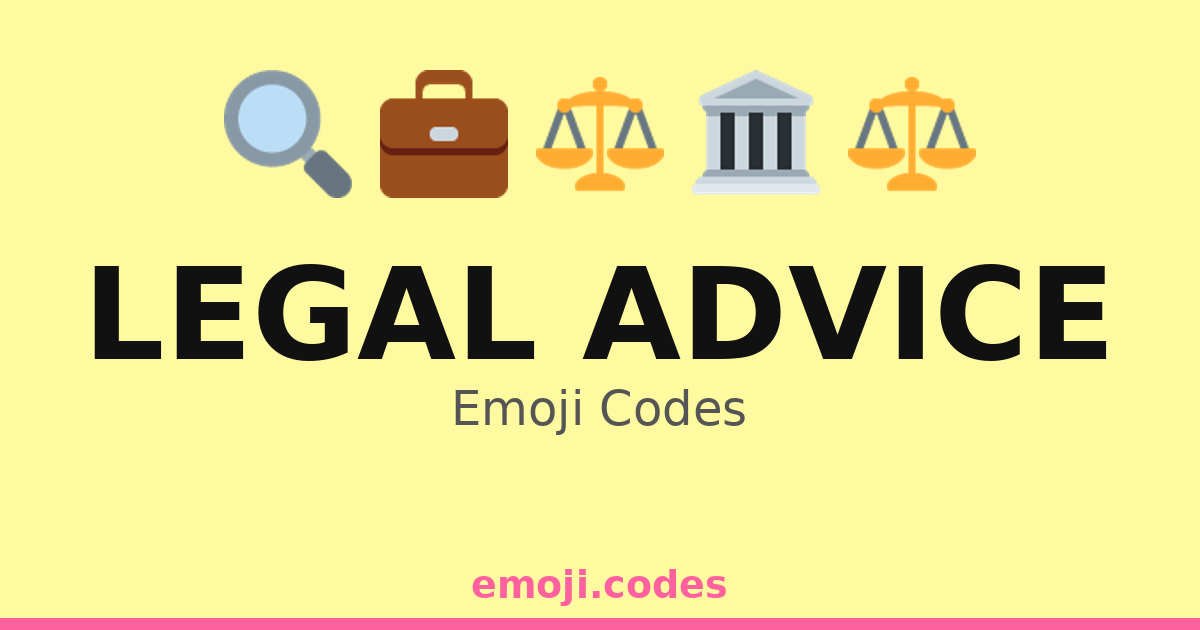 Legal Advice Emoji Codes 🏛️📚💼 — 109 Combinations to Copy & Paste