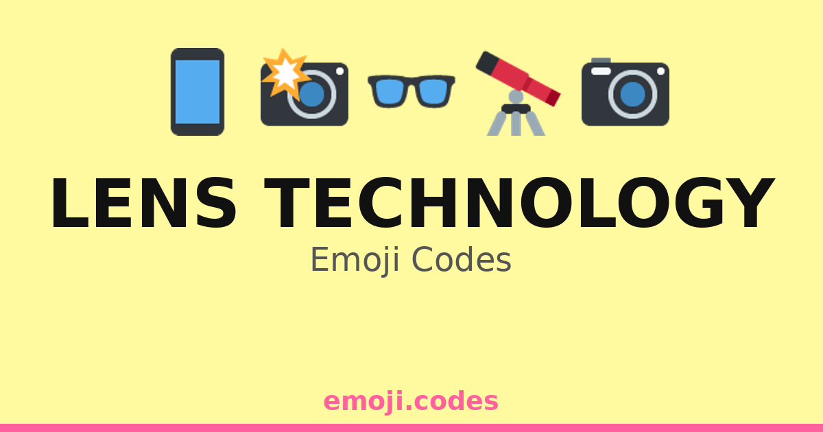 Lens Technology Emoji Codes 🌍🔭📸 — 164 Combinations to Copy & Paste