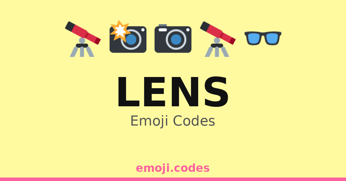 Lens Emoji Codes 👓🏺 — 205 Combinations to Copy & Paste