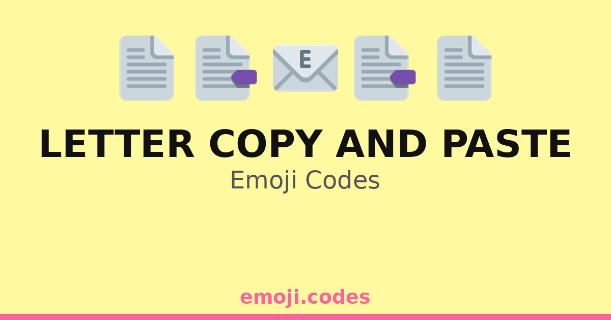 Letter Copy And Paste Emoji Codes 📃📄📋📧 — 157 Combinations to Copy & Paste
