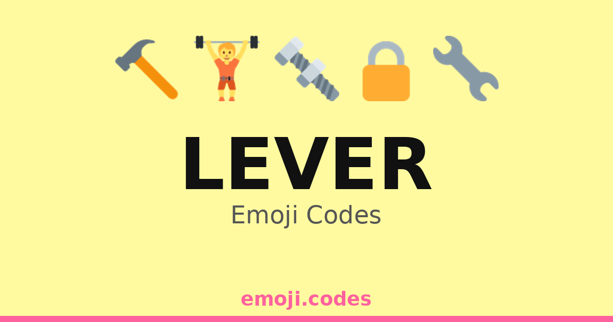Lever Emoji Codes ๐๏ธโโ๏ธ๐ช๐โ๏ธ โ 177 Combinations to Copy & Paste
