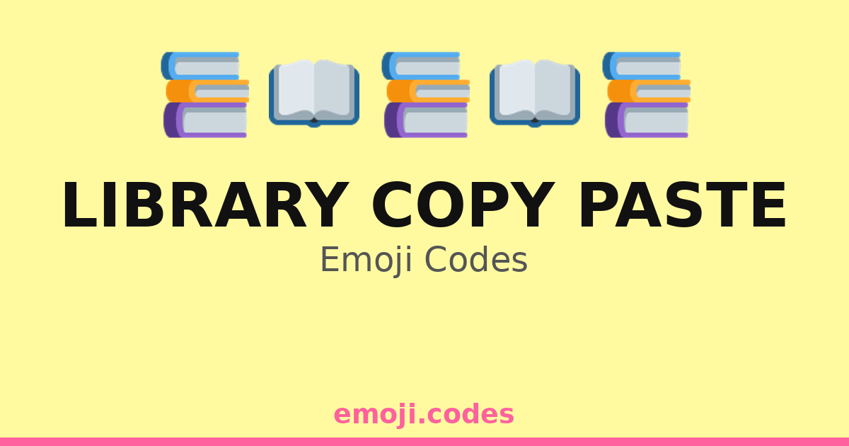Library Copy Paste Emoji Codes ππππ¨οΈπ οΈ β 144 Combinations to Copy & Paste