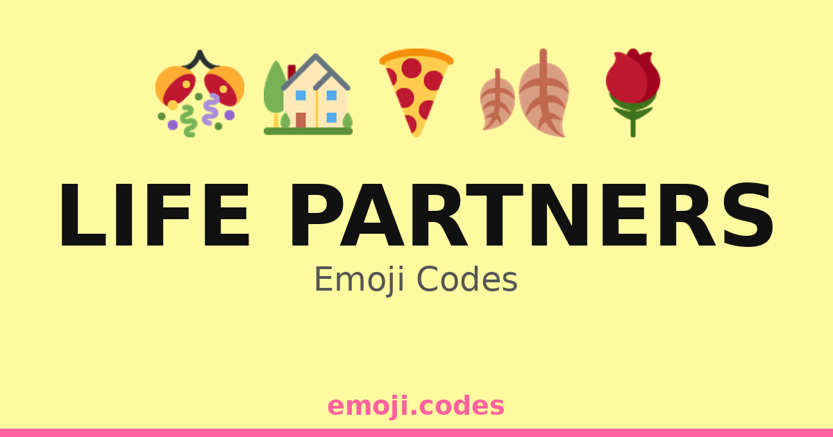 Life Partners Emoji Codes 🌹💑🌅 — 193 Combinations to Copy & Paste