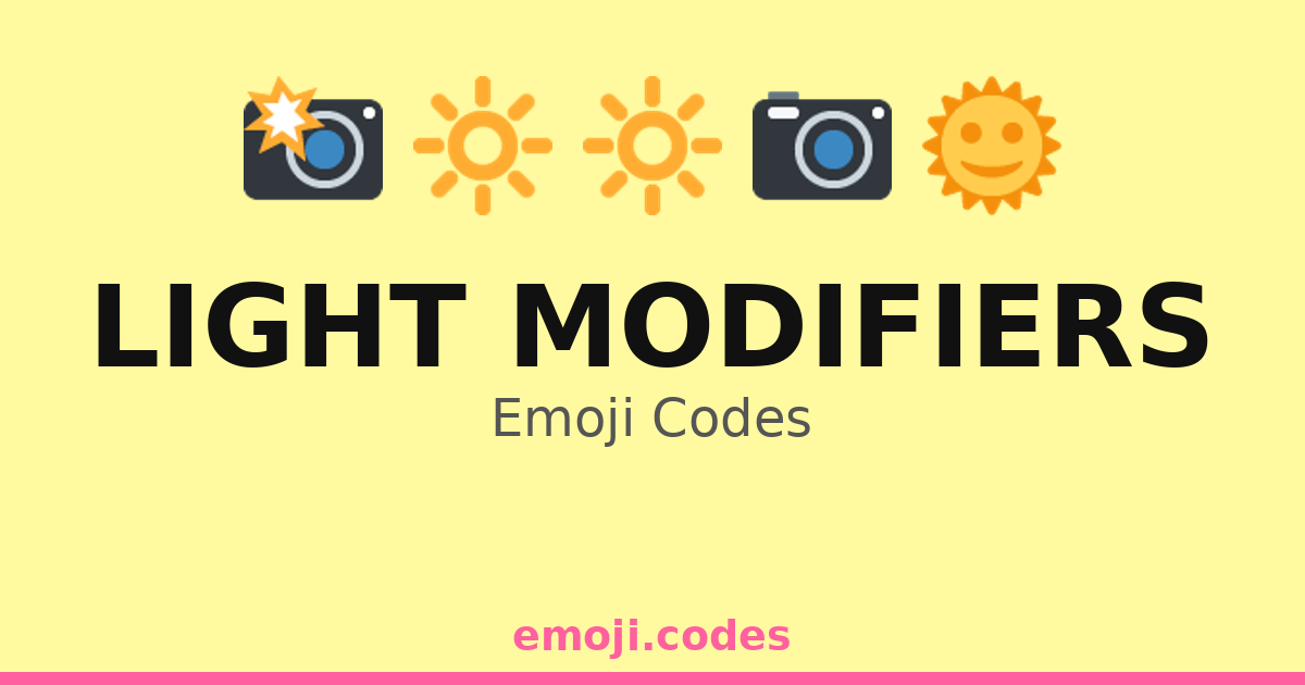 Light Modifiers Emoji Codes 🌞🌙🔆 — 197 Combinations to Copy & Paste