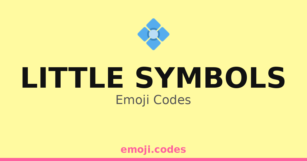 Little Symbols Emoji Codes 💠 — 240 Combinations to Copy & Paste