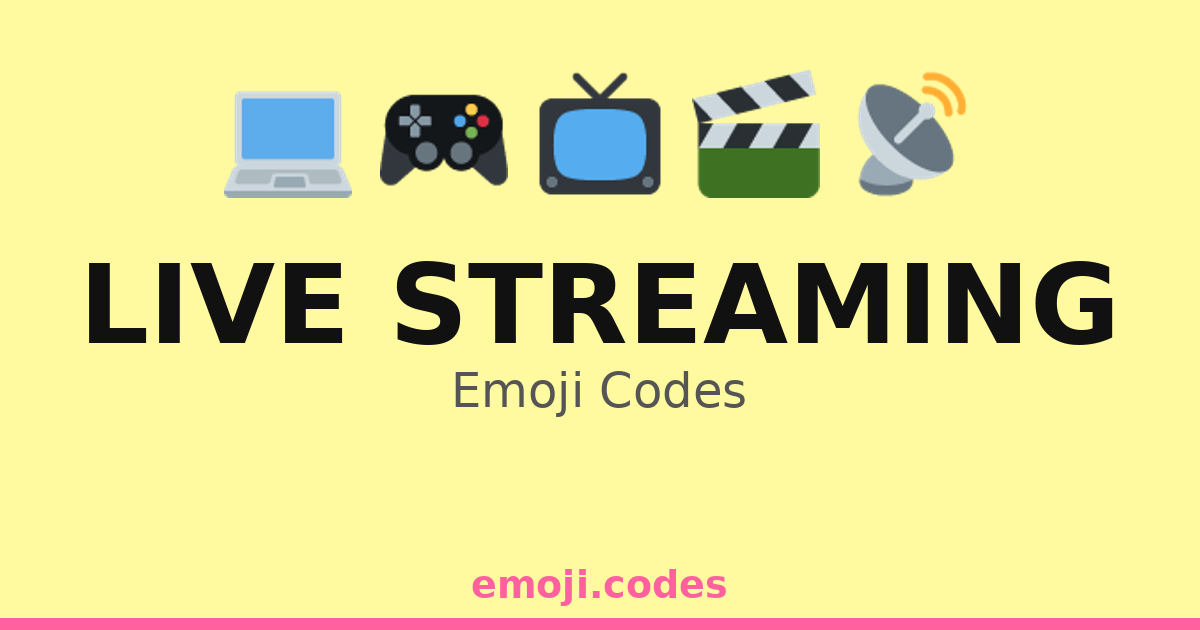 Live Streaming Emoji Codes ๐๐ป๐ฅ๐ฅ โ 270 Combinations to Copy & Paste