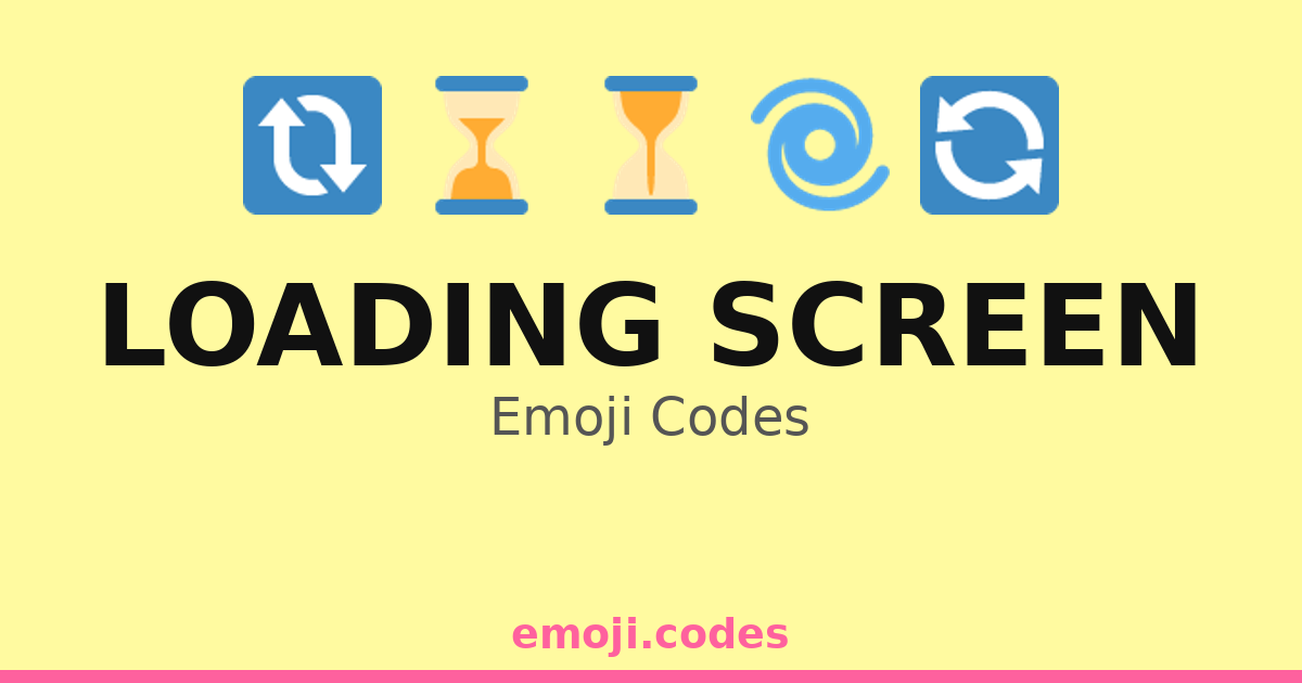 Loading Screen Emoji Codes 🔃 — 257 Combinations to Copy & Paste