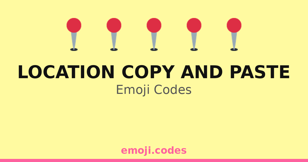 Location Copy And Paste Emoji Codes 📍🌄🌅 — 318 Combinations to Copy & Paste