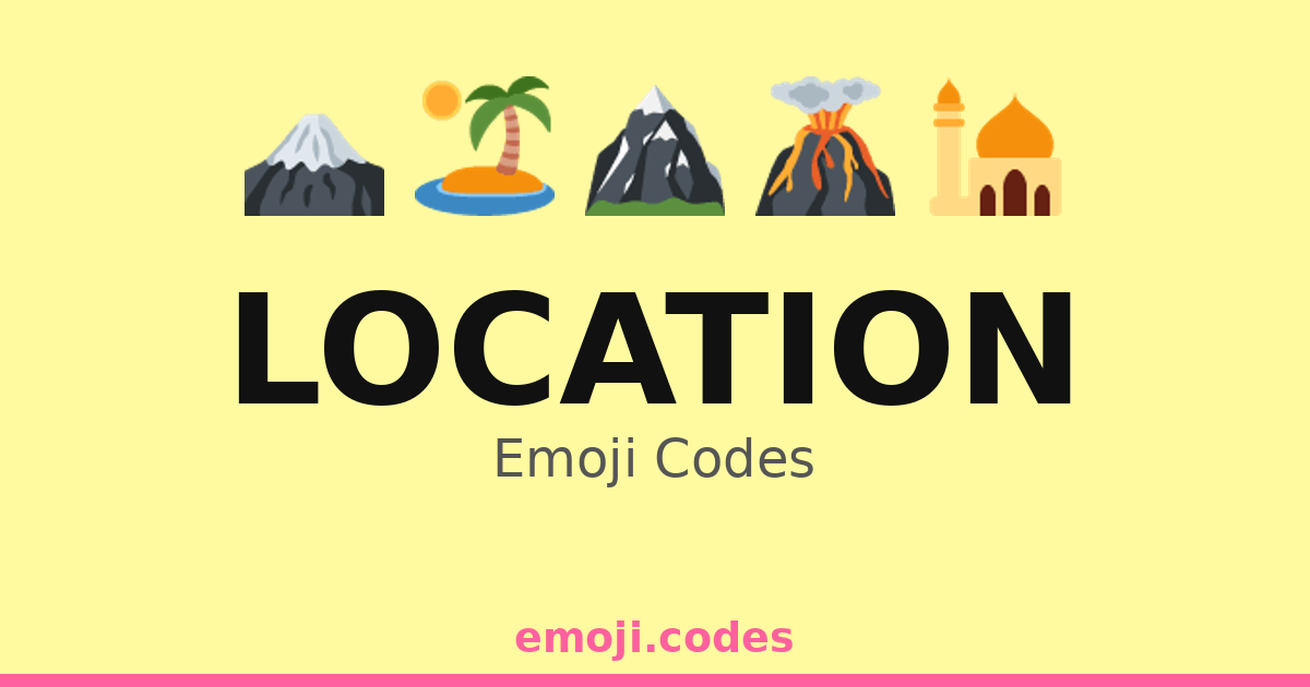 Location Emoji Codes ππ
ποΈ β 259 Combinations to Copy & Paste
