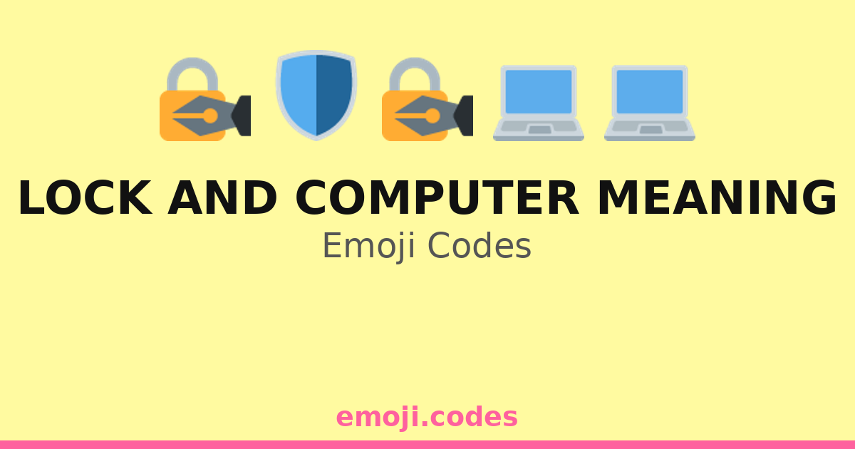 Lock And Computer Meaning Emoji Codes 💻🔐🔏 — 268 Combinations to Copy ...