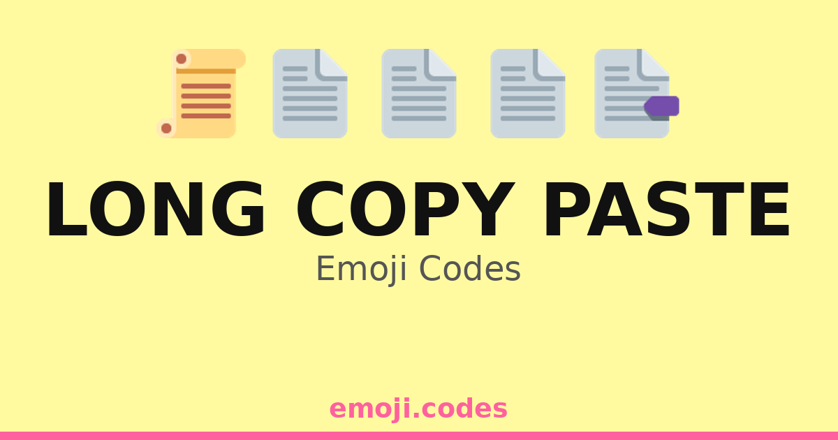 Long Copy Paste Emoji Codes 📄📋📖📬 — 217 Combinations to Copy & Paste