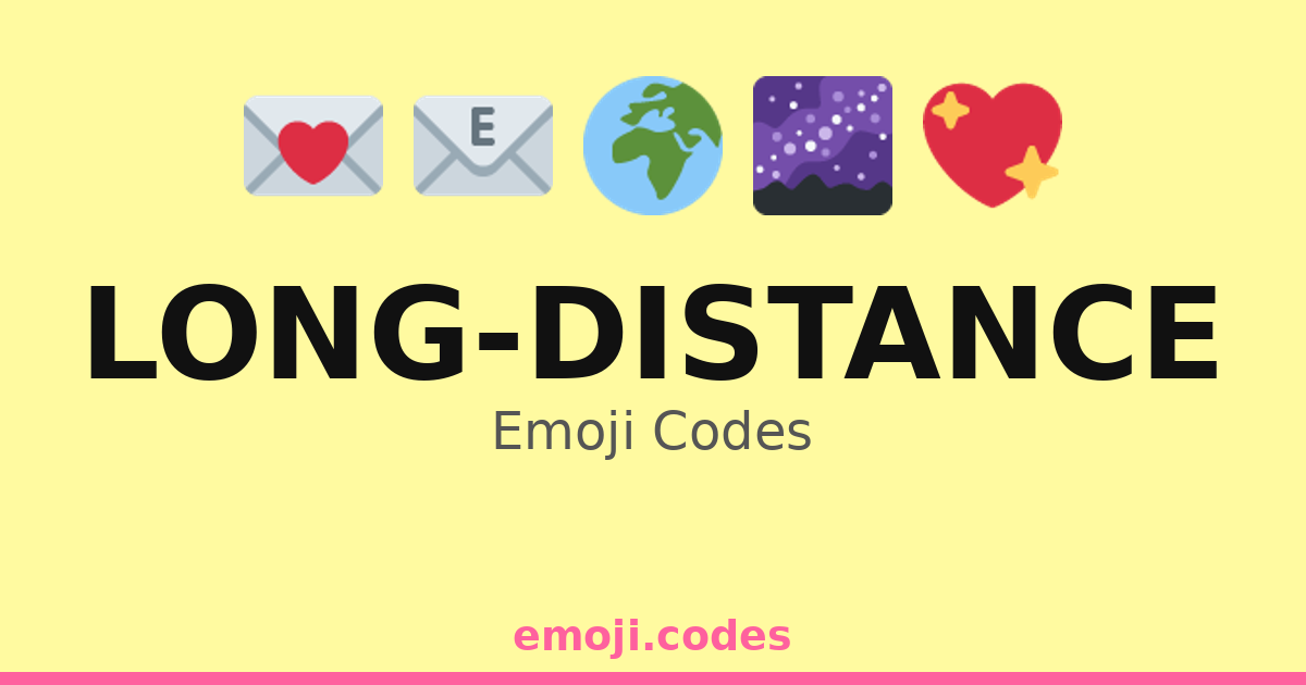 Long-Distance Emoji Codes 🌅🛫💖 — 86 Combinations to Copy & Paste