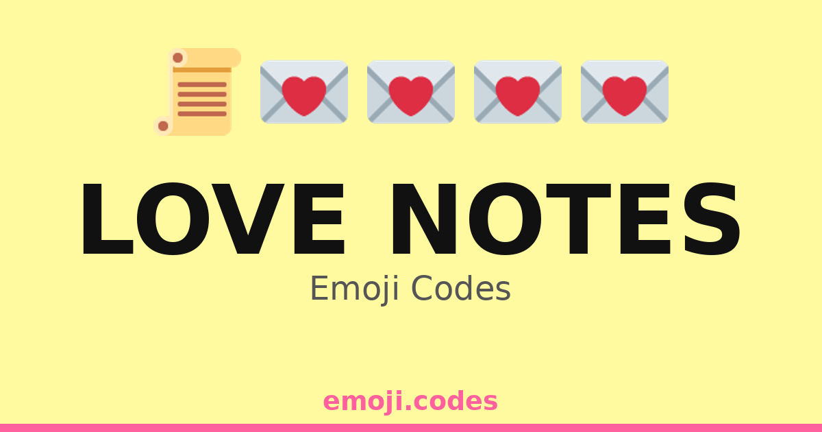 Love Notes Emoji Codes ππ·π β 72 Combinations to Copy & Paste