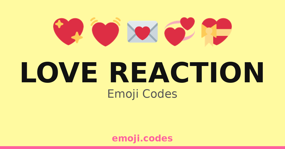 Love Reaction Emoji Codes 💌💖🎈 — 58 Combinations to Copy & Paste