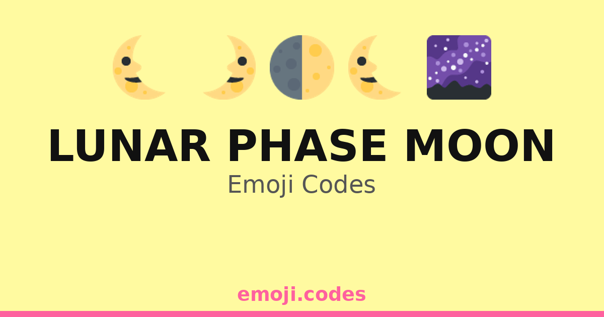Moon Ascii Code Lunar Phase Moon Emoji Codes 🌌🌜🌛⭐🌠 — 420 Combinations to Copy & Paste