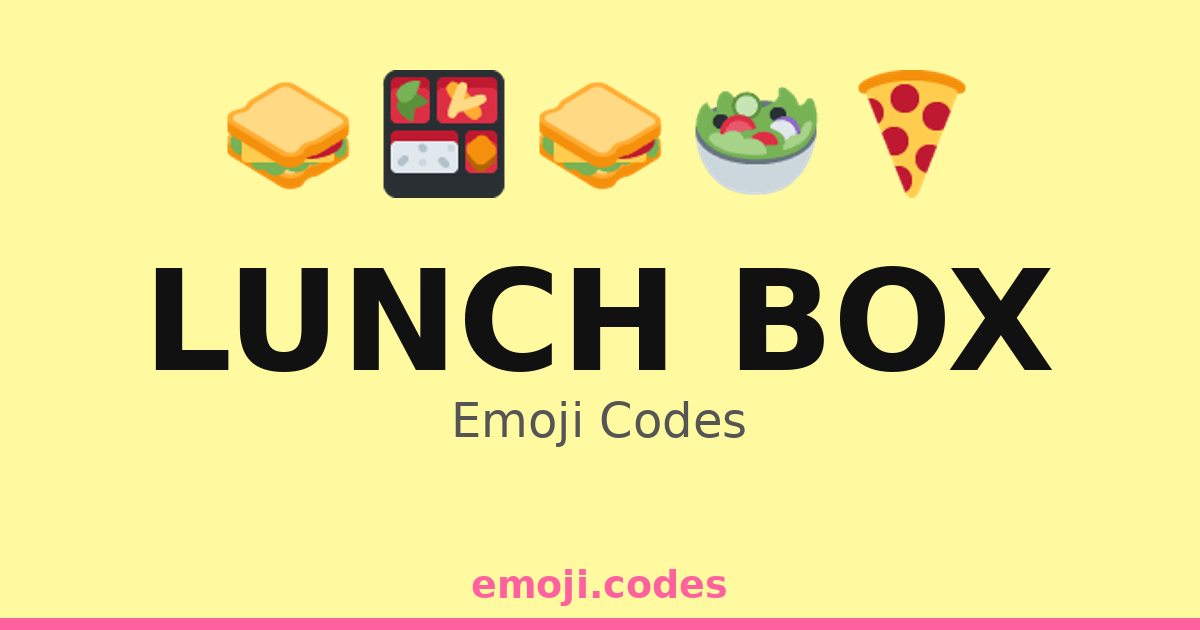 Lunch Box Emoji Codes 🍕🥪🥤 — 170 Combinations to Copy & Paste