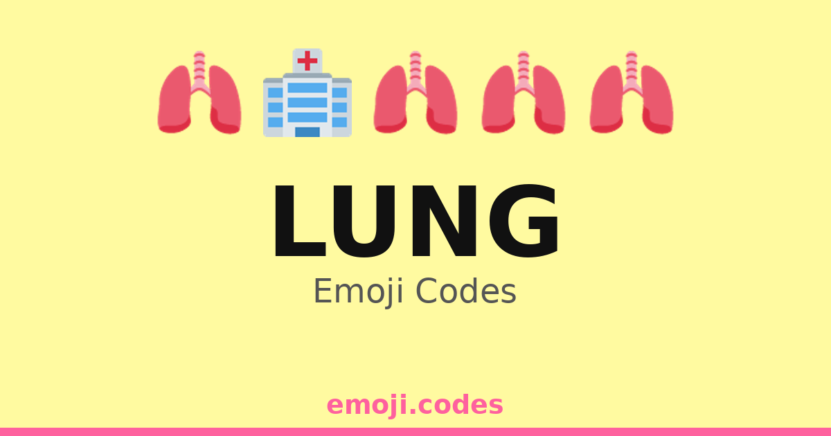 Lung Emoji Codes 🌬️🌊🫁 — 302 Combinations to Copy & Paste