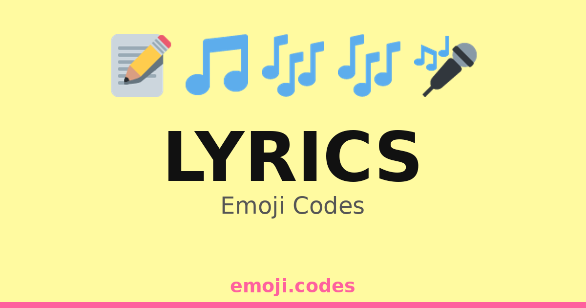 Lyrics Emoji Codes 🎤🎵🎶🕺 — 239 Combinations to Copy & Paste