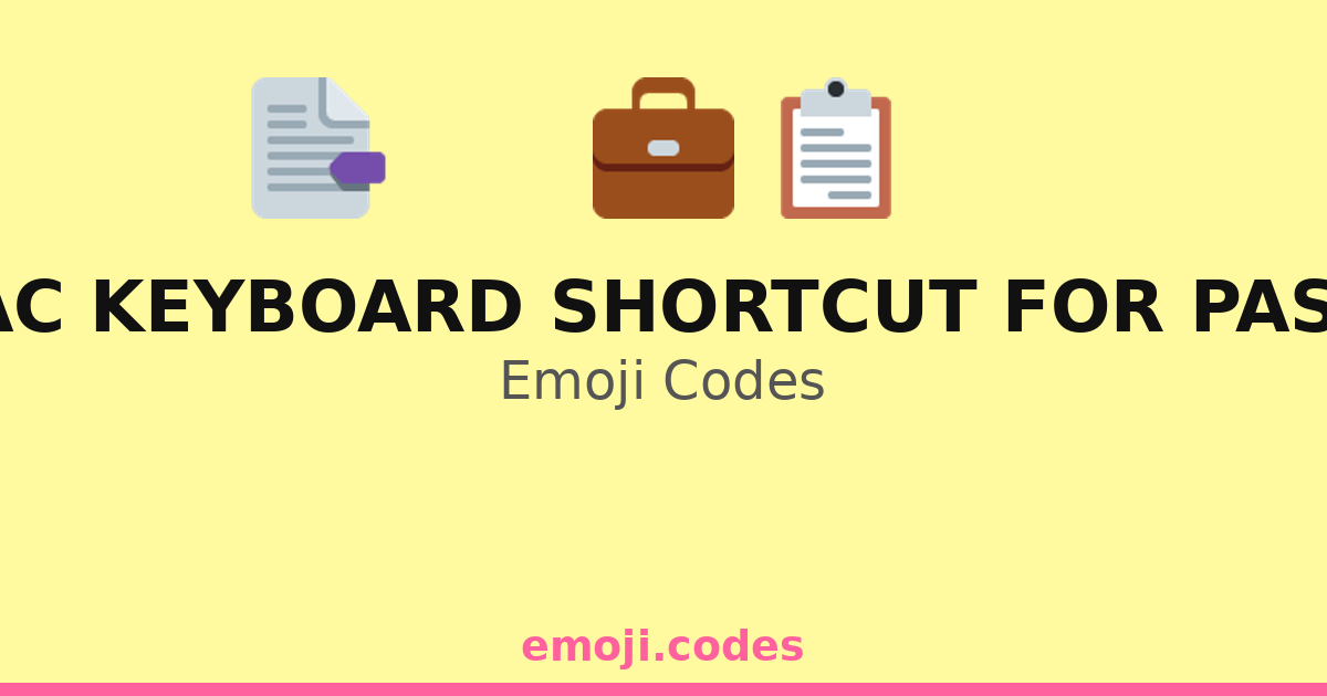 Paste Keyboard Code Mac Keyboard Shortcut For Paste Emoji Codes 💻📋⌘V — 56 Combinations to ...