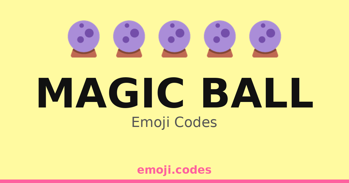 Magic Ball Emoji Codes 🔮🌈🌌 | Copy & Paste