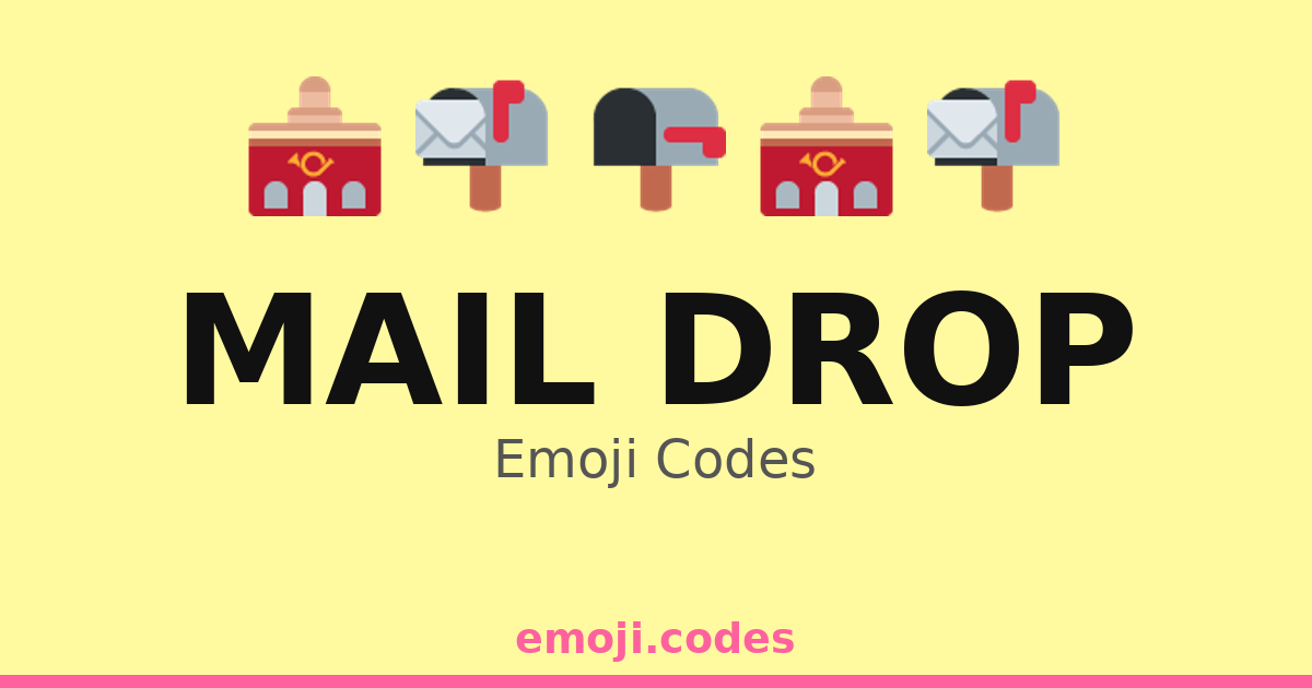 Drop Letters Code Mail Drop Emoji Codes 🏤📬 — 89 Combinations to Copy & Paste