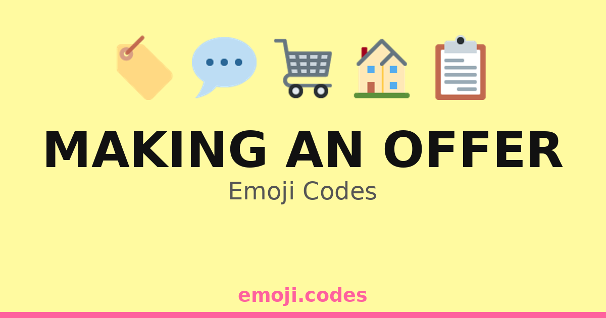 Making An Offer Emoji Codes 🏠🔑📄 — 338 Combinations to Copy & Paste