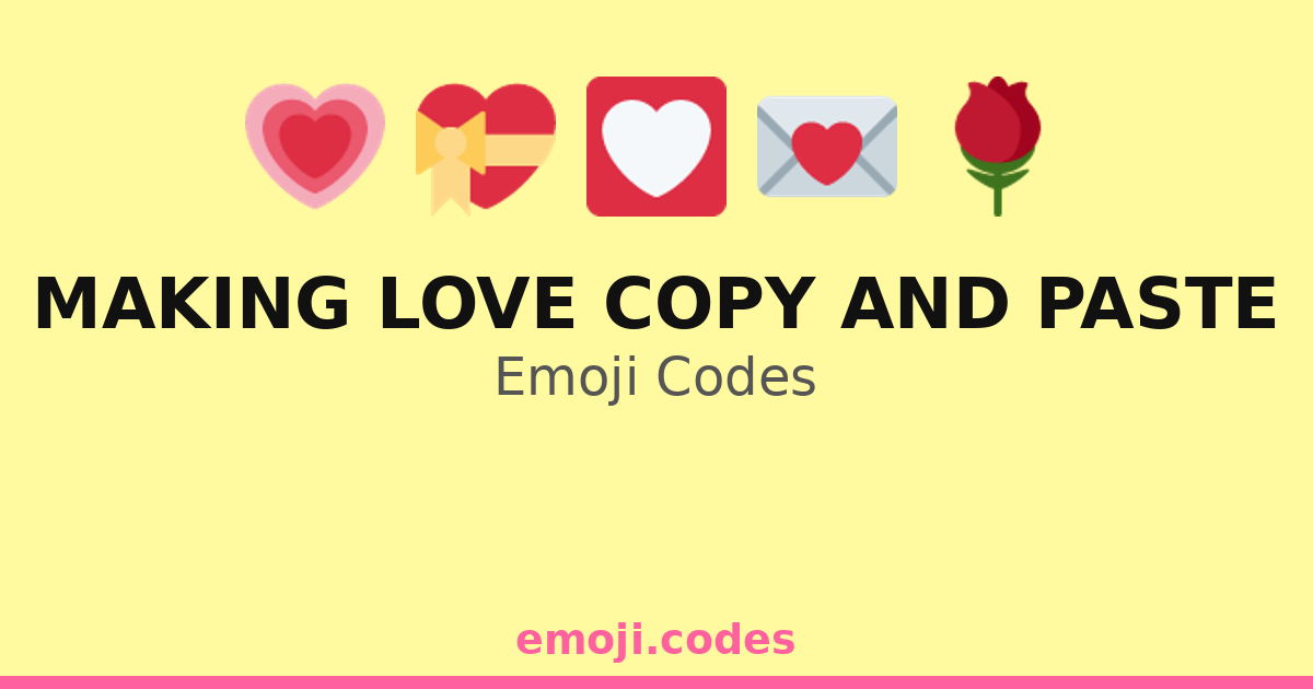 Making Love Copy And Paste Emoji Codes 🌹💋🎵 — 44 Combinations to Copy ...