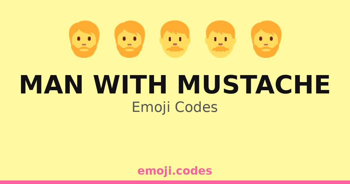 Man With Mustache Emoji Codes π¨π§π β 484 Combinations to Copy & Paste