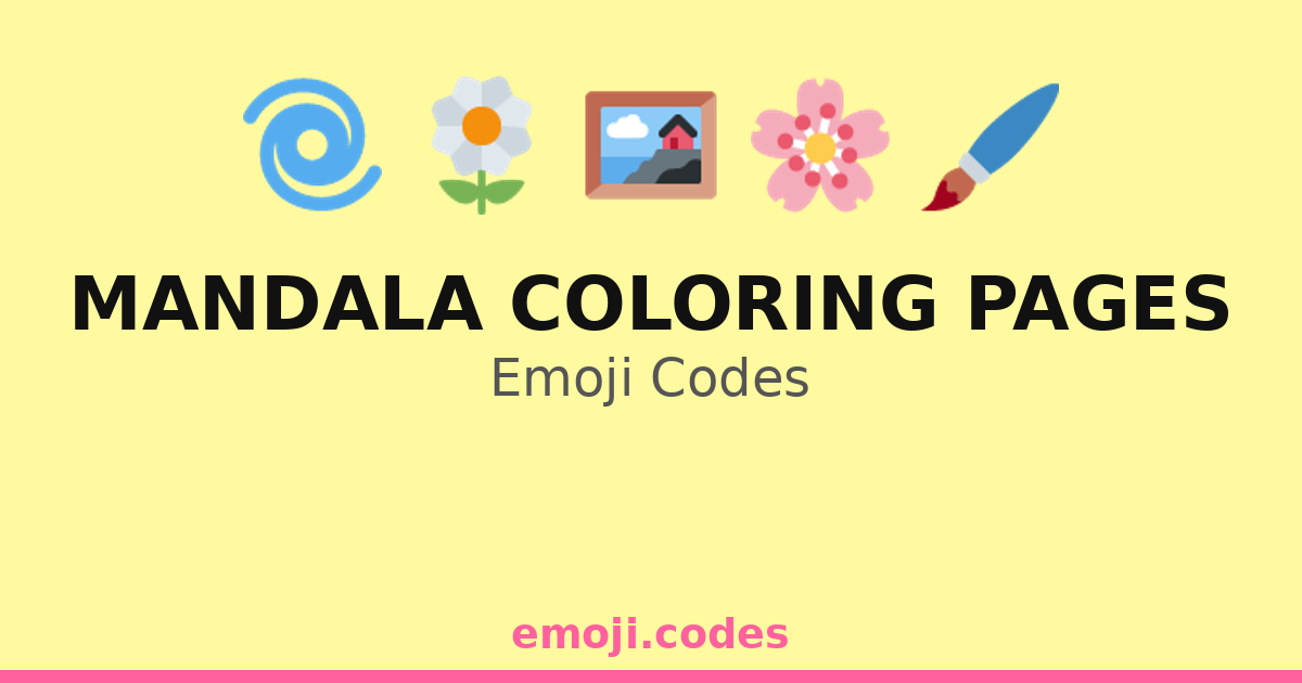 Mandala Coloring Pages Emoji Codes 🌀🌟🌻 — 150 Combinations to Copy & Paste