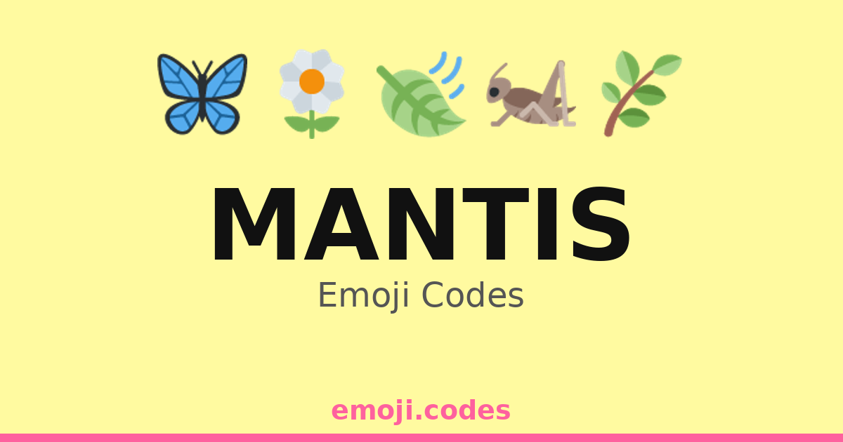 Mantis Lair Code Mantis Emoji Codes 🦗 — 262 Combinations to Copy & Paste