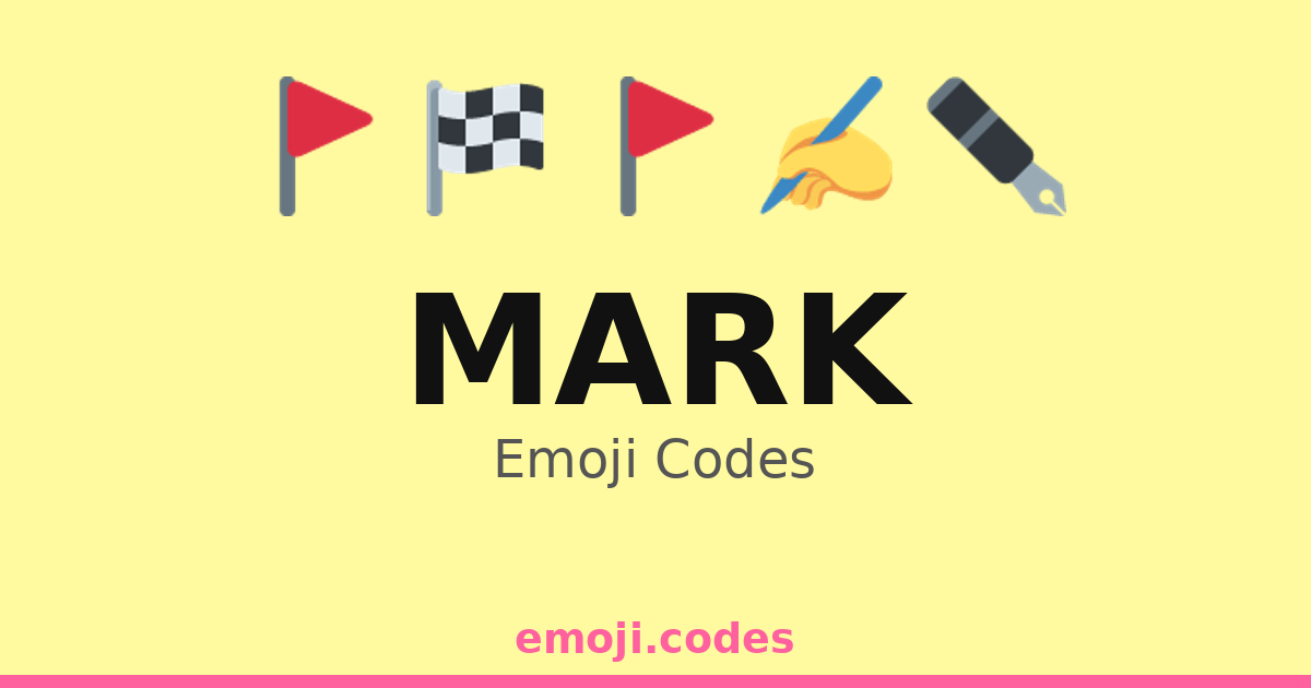 Mark Emoji Codes 🏁🚩🎯 — 298 Combinations to Copy & Paste