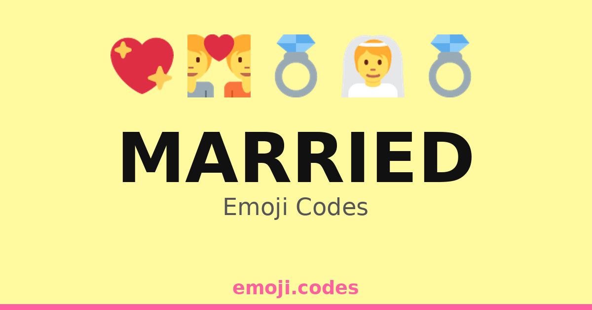 Married Emoji Codes 👩‍ ️‍👨💍🌅 — 422 Combinations to Copy & Paste