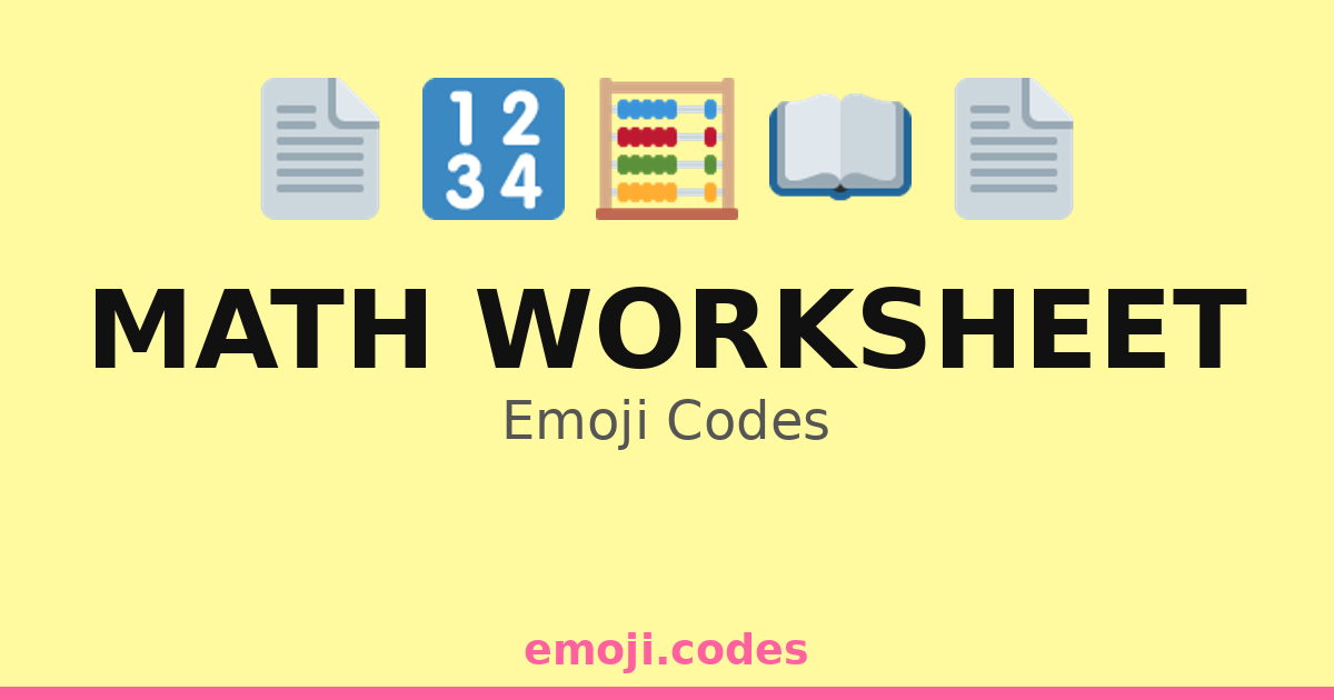 Emoji For Math Math Worksheet Emoji Codes 📄📊📈🔢 — 59 Combinations to Copy & Paste