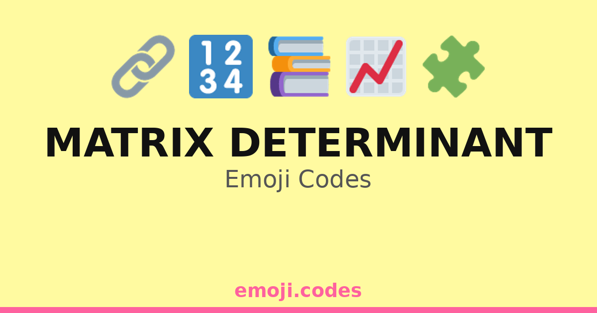 Matrix Code Computer Emoji Matrix Determinant Emoji Codes ππ’π β 55 Combinations to Copy & Paste
