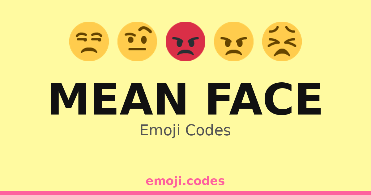 Mean Face Emoji Codes 😈👿😡😤😠😾😒🤨😳😕 — 241 Combinations to Copy & Paste