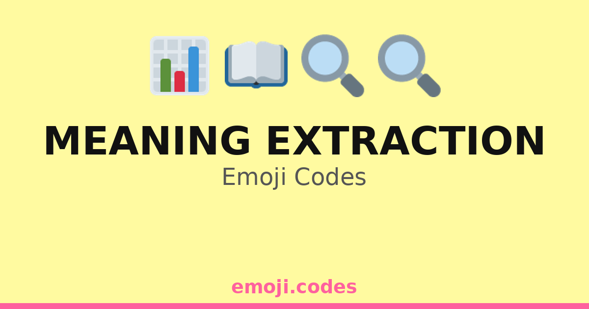 Meaning Extraction Emoji Codes 📊📚🔑 — 197 Combinations to Copy & Paste