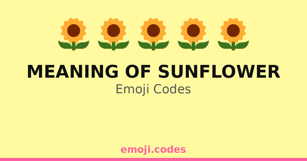 Meaning Of Sunflower Emoji Codes ๐ป๐๐ป๐ผ๐ป๐๐ฟ โ 235 Combinations to Copy & Paste