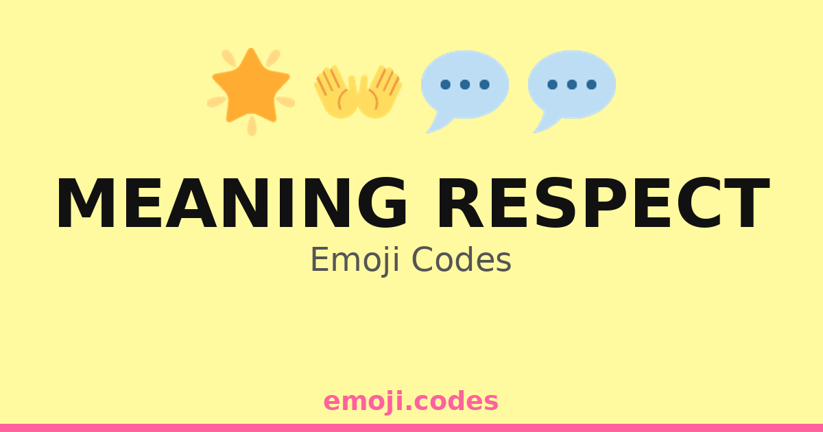 Meaning Respect Emoji Codes πππ€ β 99 Combinations to Copy & Paste