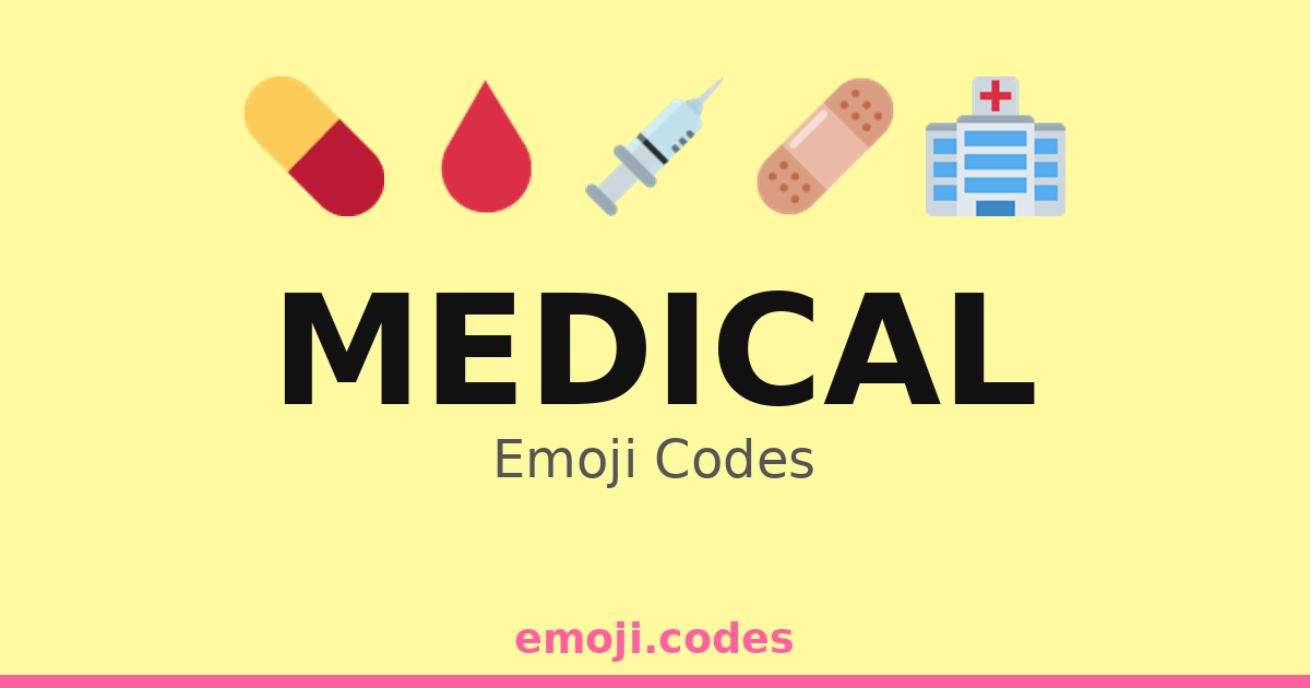 Medical Emotes Medical Emoji Codes 🏥💉🩹 — 500 Combinations to Copy & Paste