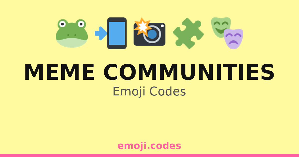 Meme Communities Emoji Codes 🌈🎭🤣 — 325 Combinations to Copy & Paste