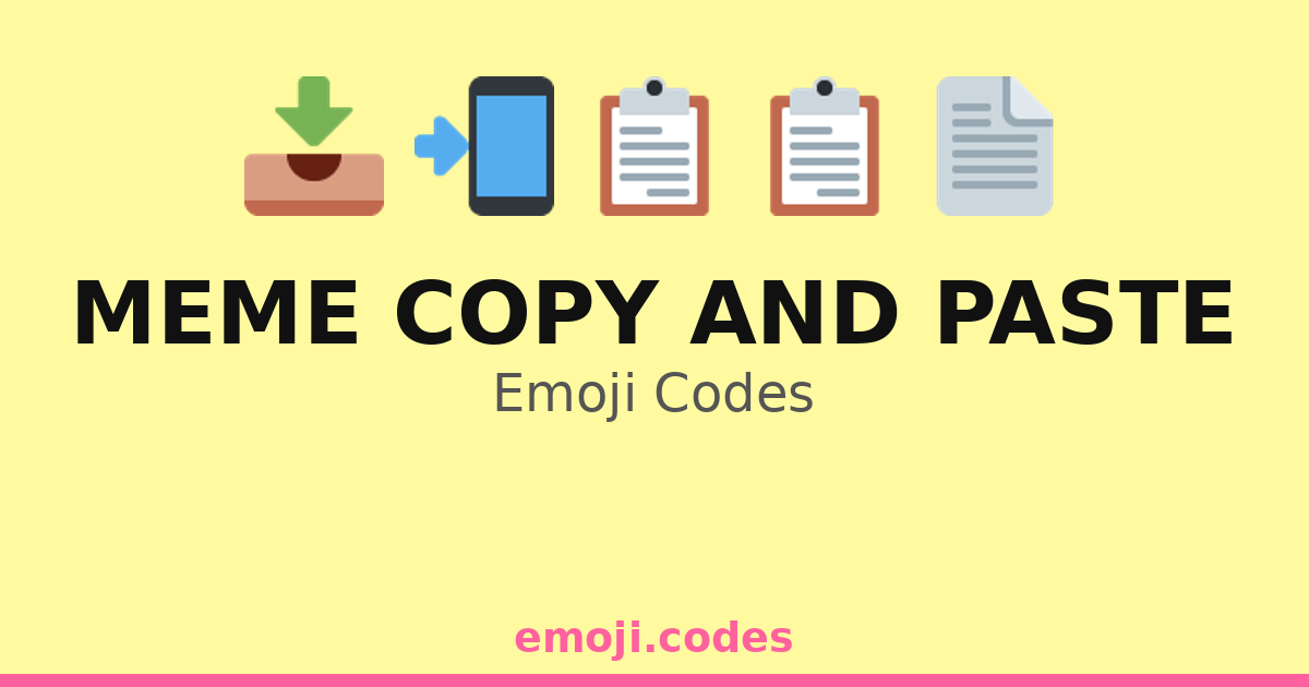 Meme Copy And Paste Emoji Codes 💻📋🔄📲 — 420 Combinations to Copy & Paste